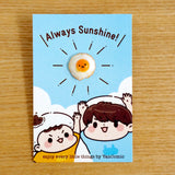 Always Sunshine．pin/襟針(現貨)